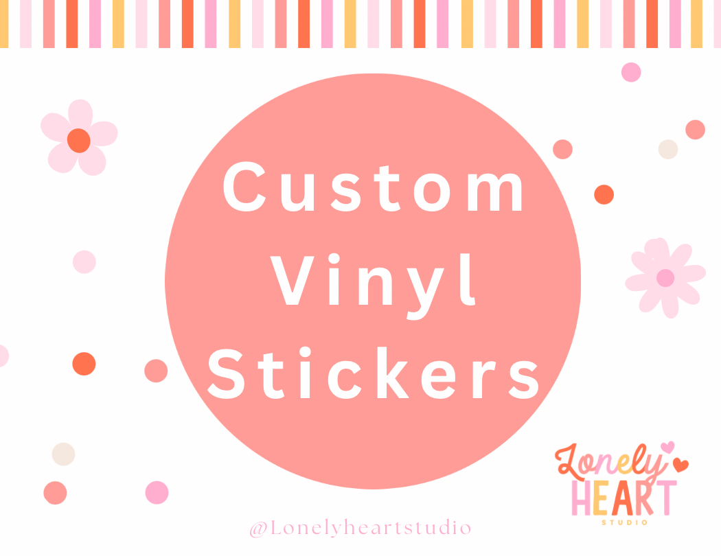Custom Vinyl Stickers - Design your own