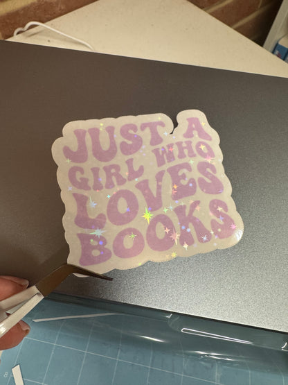 Just a Girl who Loves Books - Vinyl Sticker