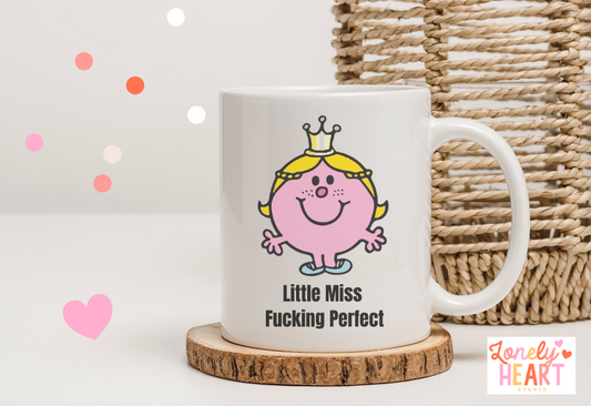 Little Miss F*cking Perfect Mug