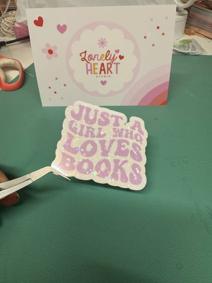 Just a Girl who Loves Books - Vinyl Sticker