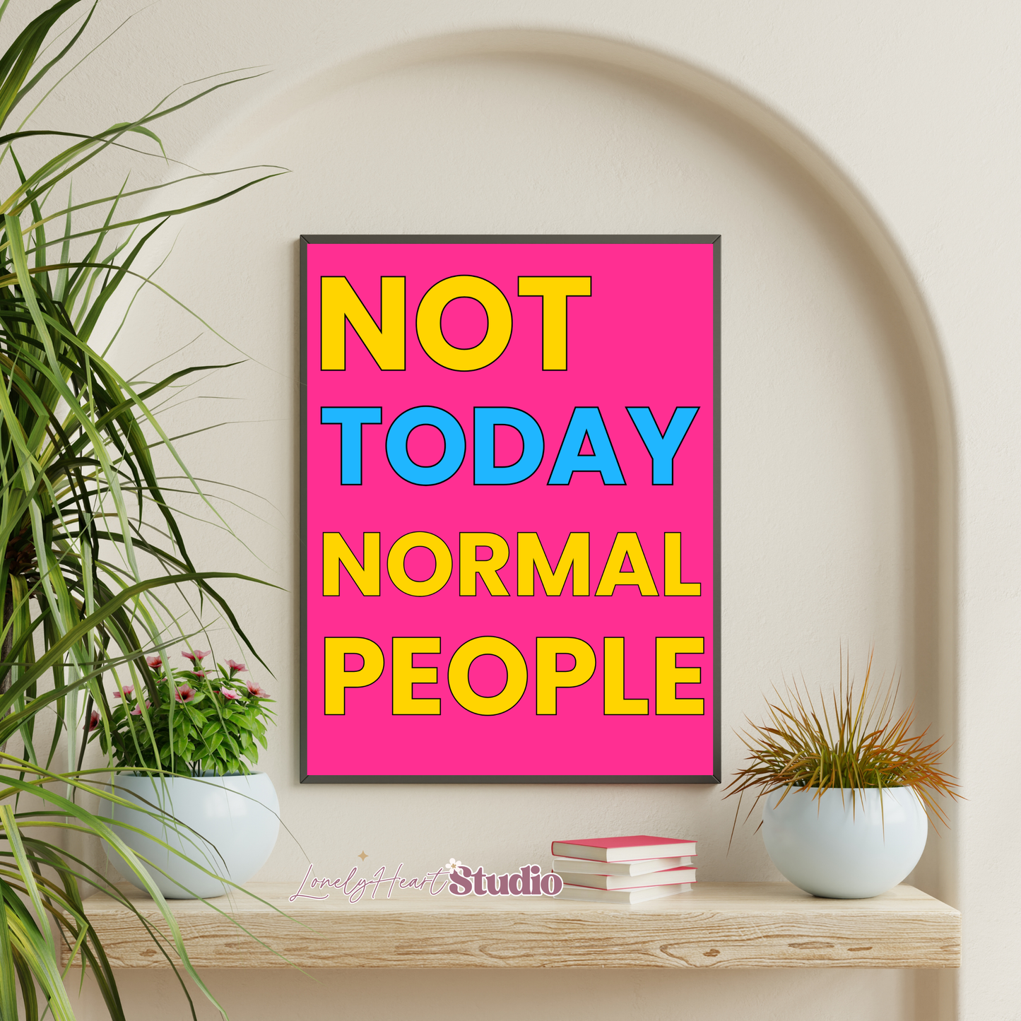 Not Today Normal People - Bold Fun Wall Print, Retro, Modern