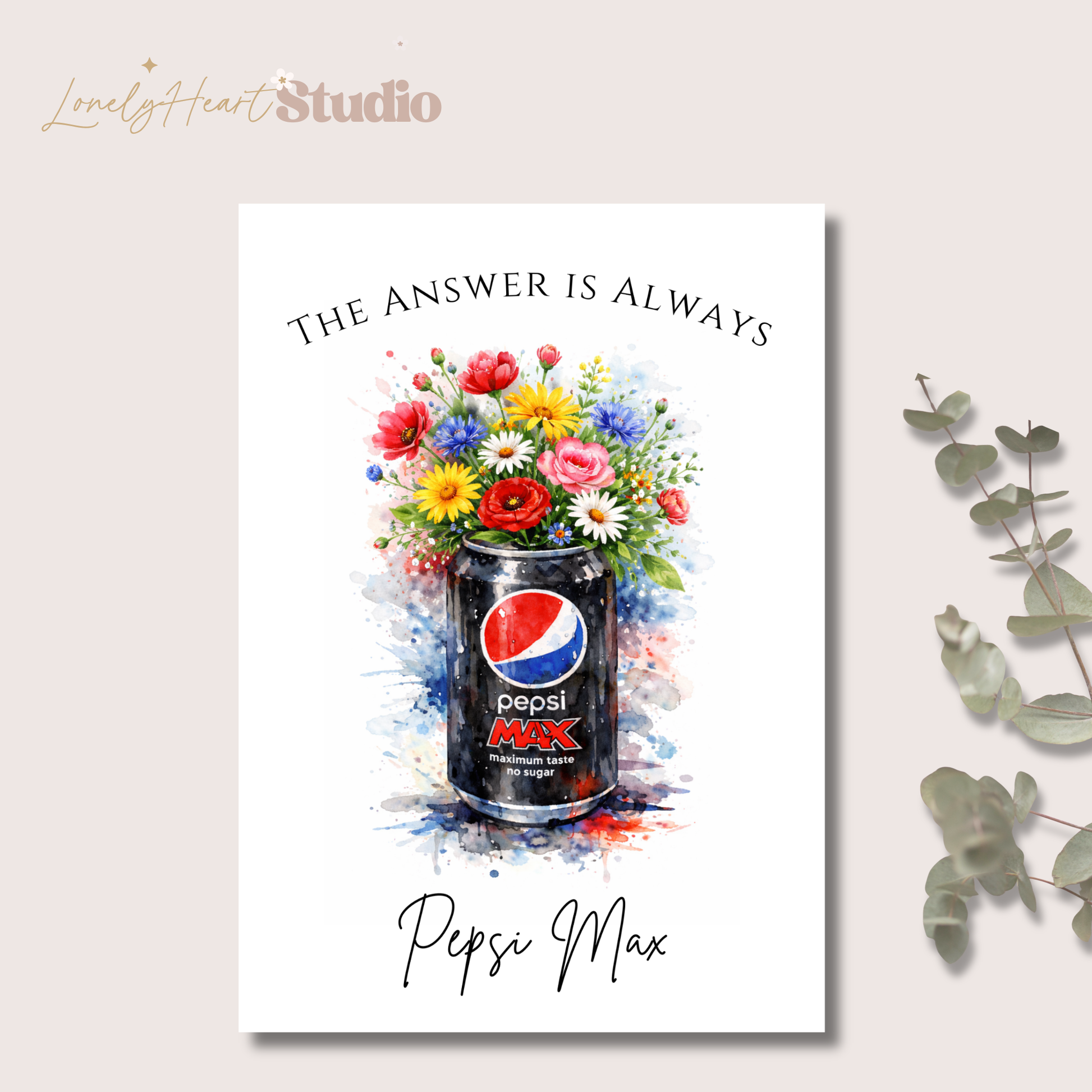 Pepsi Max can with flowers and text 'The answer is always Pepsi Max' on a light background.